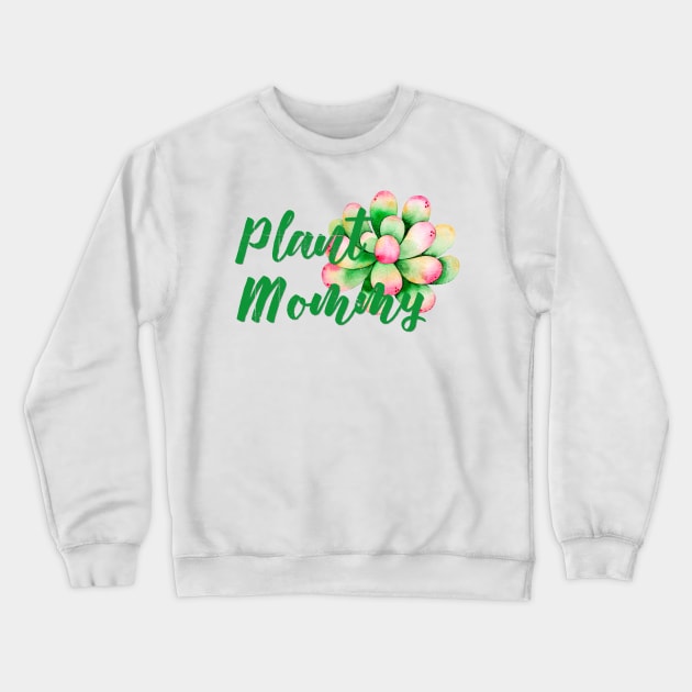 Succulent Plant Mommy Crewneck Sweatshirt by EpicSonder2017